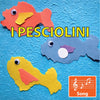 I Pesciolini - Song